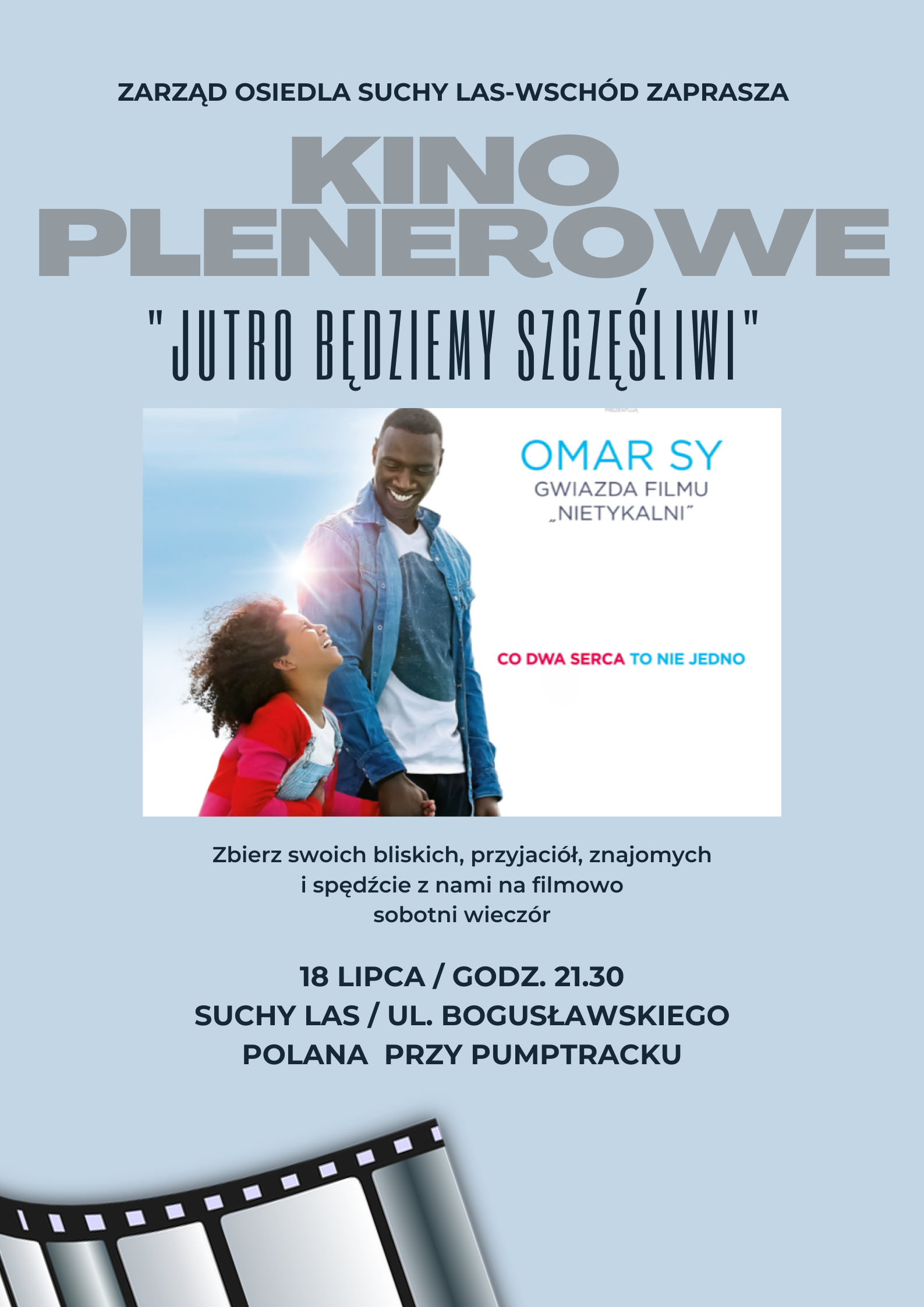 Plakat informują cy o kinie plenerowych. Oprócz tekstu znajduje się na nim zdjęcie aktorów występujących w filmie oraz taśma filmowa