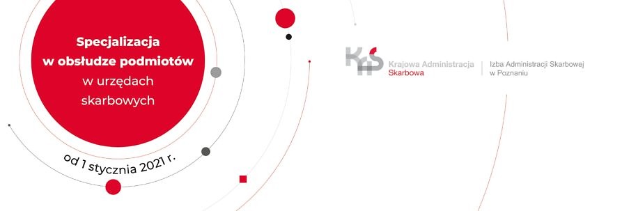 Grafika informująca o zmianach dla podatników od 2021 roku z logotypami Krajowej Administracji Skarbowej oraz Izby Administracji Krajowej w Poznaniu.