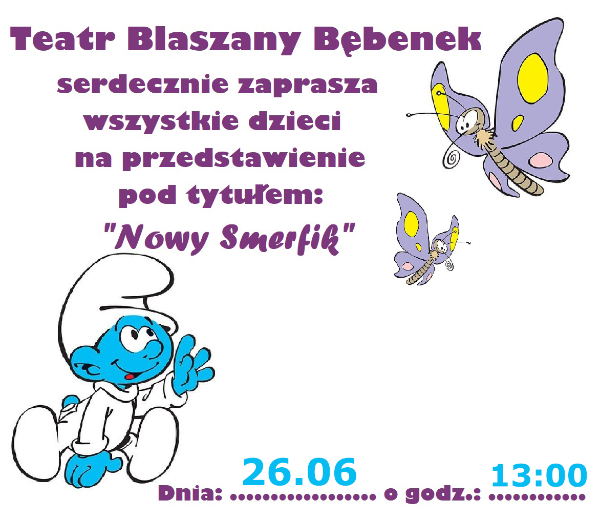 Teatr Blaszany Bębenek serdecznie zaprasza pwszystkie dzieci na przedstawienie pod tytułem "Nowy Smerfik"