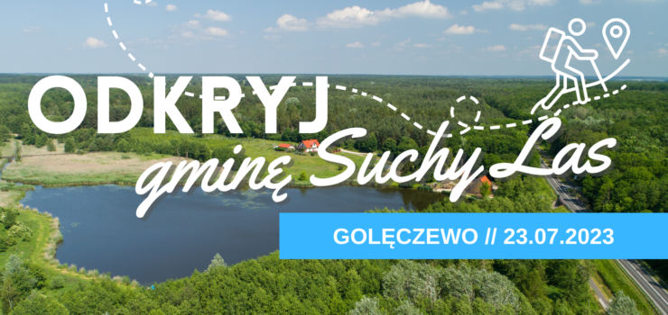 Odkryj gmine Suchy Las - Golęczewo 23.07.2023