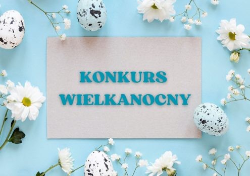 Zapowiedź konkursu wielkanocnego.