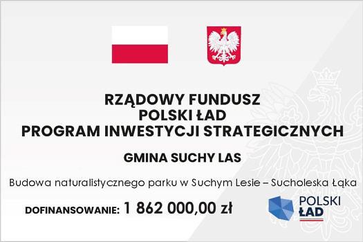Polski lad Sucholeska laka tablica 525x350 - Rządowy Fundusz Polski Ład
