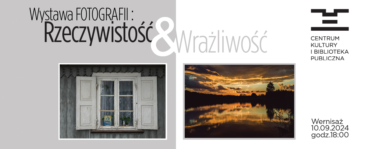 Napis "Rzeczywistość " po lewej stronie, pod nim zdjęcia starego okna, po prawej napis "Wrażliwość", pod nim zdjęcie zachodu słońca odbijającego się w tafli jeziora
