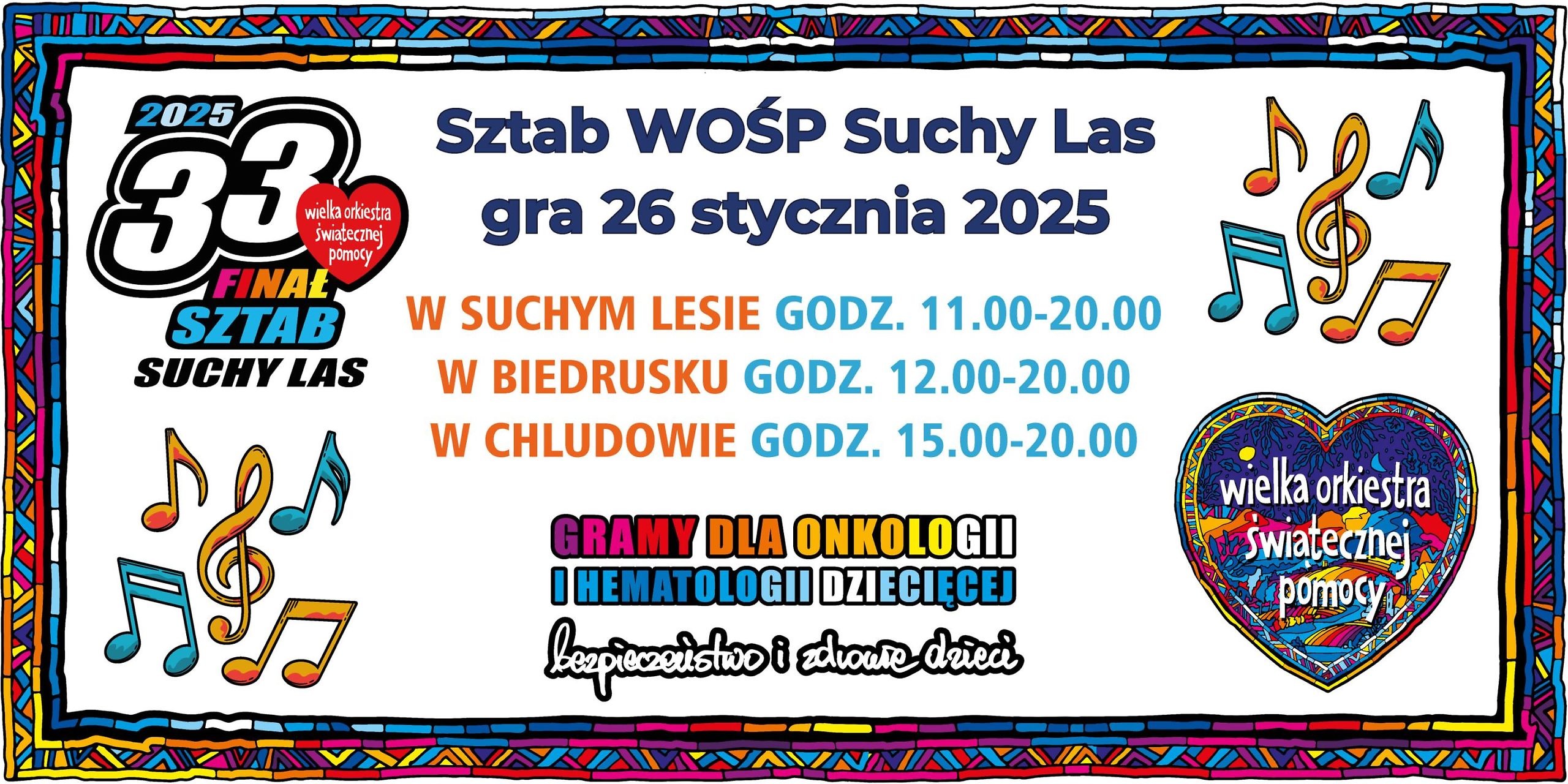 Sztab WOŚP Suchy Las gra 26 stycznia 2025 w Suchym Lesie godz. 11-20, w Biedrusku godz. 12-20, w Chludowie godz. 15-20.