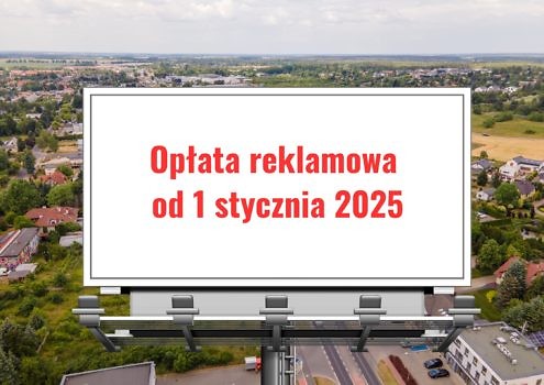 Zdjęcie poglądowe z lotu ptaka i szyldem "Opłata reklamowa od 1 stycznia 2025"