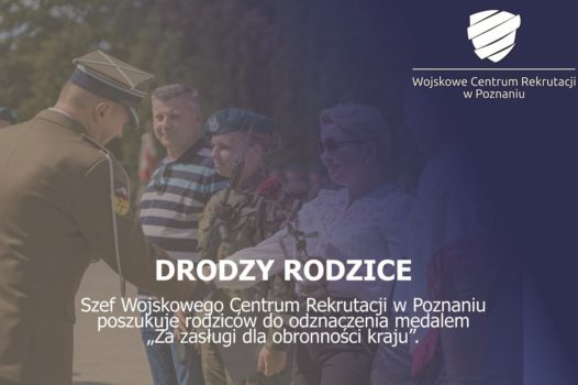 Drodzy Rodzice Szef Wojskowego Centrum Rekrutacji poszukuje rodziców do odznaczenia medalem Za zasługi dla obronności kraju