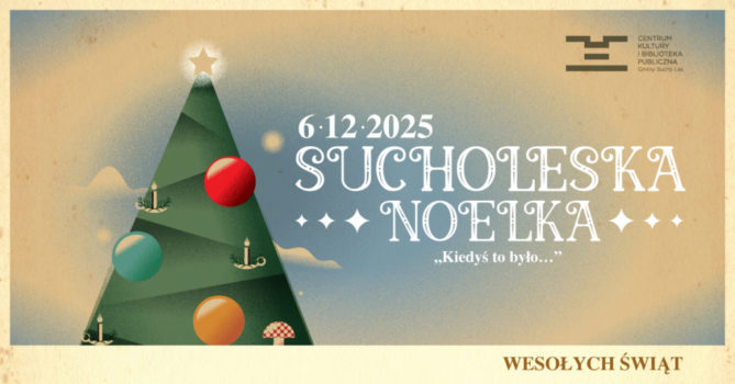 Sucholeska Noelka Kiedyś to było