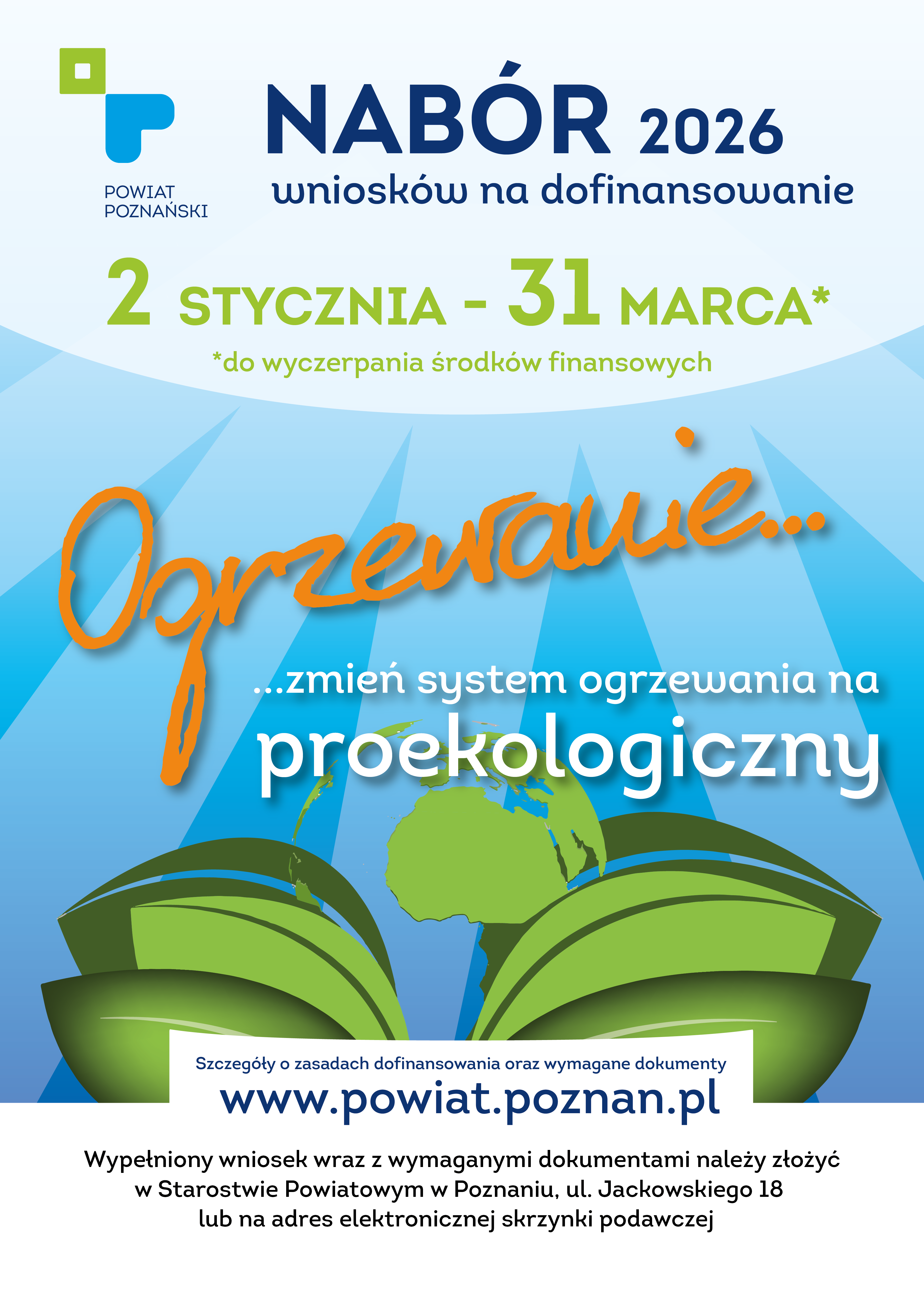 Plakat poglądowy - informacja o naborze: Wypełniony wniosek wraz z wymaganymi dokumentami należy złożyć w Starostwie Powiatowym w Poznaniu, ul. Jackowskiego 18 lub na adres elektronicznej skrzynki podawczej.